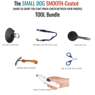 Maintenance SMOOTH-COATED One-Stop Tool Bundle For SMALL DOGS